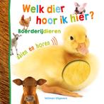Boerderijdieren / Welk dier hoor ik hier? 9789048320332, Boeken, Verzenden, Zo goed als nieuw