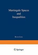 Martingale Spaces and Inequalities. Long, Ruilin   .=, Ruilin Long, Zo goed als nieuw, Verzenden