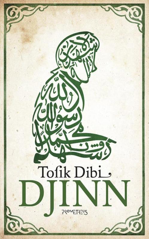 Djinn 9789044630442 Tofik Dibi, Boeken, Literatuur, Zo goed als nieuw, Verzenden