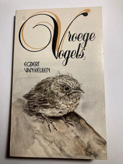 Vroege vogels 2 9789022612163 Egbert van Keulen, Boeken, Wetenschap, Gelezen, Verzenden