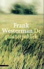 Graanrepubliek 9789045003627 Westerman, Gelezen, Westerman, Frank, Frank Westerman, Verzenden