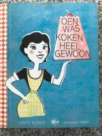 Toen was koken heel gewoon  (Lisette Bossert), Gelezen, Nederland en België, Tapas, Hapjes en Dim Sum, Lisette Bossert