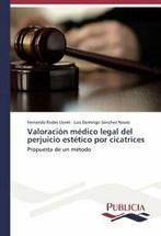 Valoracion medico legal del perjuicio estetico por, Fernando Rodes Lloret, Luis Domingo Sanchez Navas, Zo goed als nieuw, Verzenden