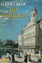 Het stadspaleis 9789025424640 Geert Mak, Boeken, Geschiedenis | Wereld, Verzenden, Gelezen, Geert Mak