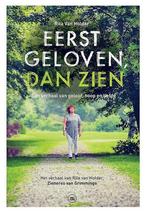 Eerst geloven, dan zien 9789082491548 Rita Van Holder, Verzenden, Zo goed als nieuw, Rita Van Holder