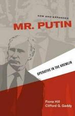 Mr. Putin: Operative in the Kremlin (Geopolitic. Hill, Gaddy, Zo goed als nieuw, Verzenden, Fiona Hill,Clifford G. Gaddy