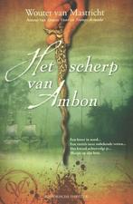 Het scherp van ambon - Wouter van Mastricht - 9789045201788, Boeken, Thrillers, Verzenden, Nieuw