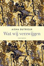 Wat wij verzwijgen (9789000388035, Aisha Dutrieux), Verzenden, Nieuw