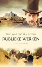 Publieke werken 9789021459141 Thomas Rosenboom, Verzenden, Gelezen, Thomas Rosenboom
