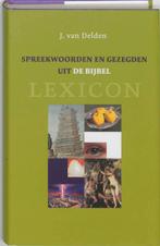 Spreekwoorden en gezegden uit de bijbel 9789043508711, Boeken, Verzenden, Zo goed als nieuw, J. van Delden