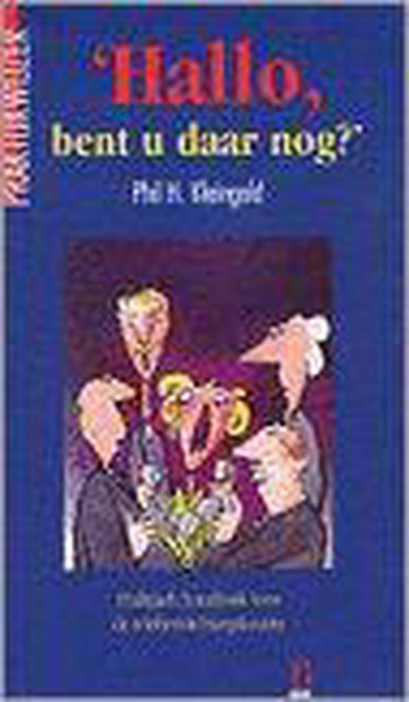 Hallo, bent u daar nog? / Praktijkwijzer 9789024604883, Boeken, Studieboeken en Cursussen, Gelezen, Verzenden