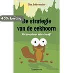 Strategie Van De Eekhoorn 9789049100100 Elise Schirrmacher, Boeken, Verzenden, Zo goed als nieuw, Elise Schirrmacher