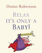 Relax, its only a baby by Denise Robertson Trevor Dunton, Gelezen, Denise Robertson, Verzenden