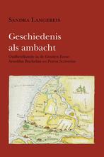 Geschiedenis als ambacht / Hollandse studien / 37, Gelezen, [{:name=>'Sandra Langereis', :role=>'A01'}], Verzenden