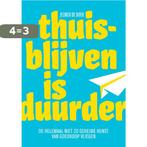 Thuisblijven is duurder 9789082808902 Jelmer de Boer, Verzenden, Zo goed als nieuw, Jelmer de Boer