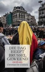 9789089247193 Die dag heeft Brussel geweend (en ik ook), Verzenden, Nieuw, Christian de Coninck