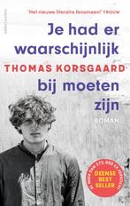 Je had er waarschijnlijk bij moeten zijn / Tue-trilogie / 3, Boeken, Romans, Verzenden, Zo goed als nieuw, Thomas Korsgaard