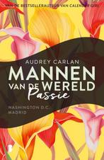 Passie / Mannen van de wereld / 5 9789022591741, Boeken, Romans, Verzenden, Zo goed als nieuw, Audrey Carlan