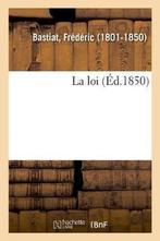9782329029610 La loi Frederic Bastiat, Boeken, Studieboeken en Cursussen, Nieuw, Frederic Bastiat, Verzenden