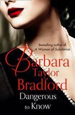 Dangerous To Know 9780586217399 Barbara Taylor Bradford, Boeken, Verzenden, Gelezen, Barbara Taylor Bradford