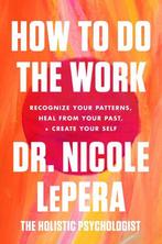 9780063076815 How to Do the Work | Tweedehands, Verzenden, Zo goed als nieuw, Nicole Lepera