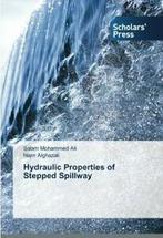 Hydraulic Properties of Stepped Spillway. Salam   .=, Alghazali Najm, Mohammed Ali Salam, Zo goed als nieuw, Verzenden