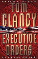 Executive Orders  Tom Clancy  Book, Boeken, Taal | Engels, Gelezen, Tom Clancy, Verzenden
