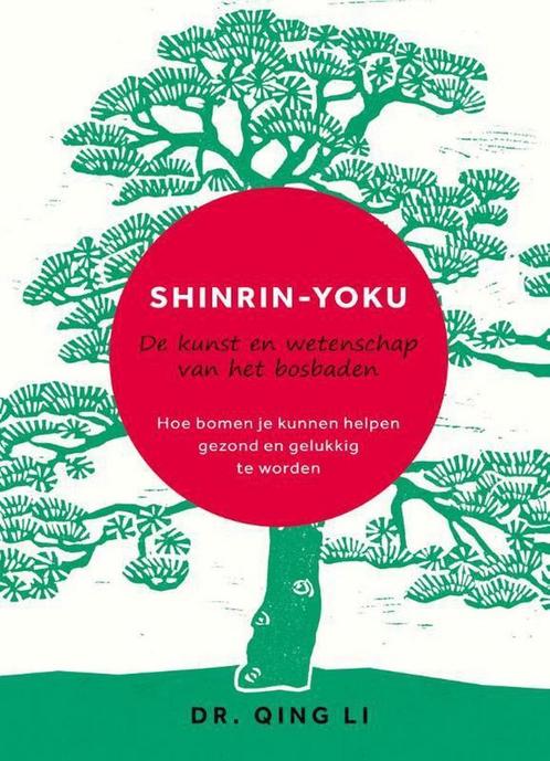Shinrin-Yoku 9789400509849 Qing Li, Boeken, Psychologie, Gelezen, Verzenden