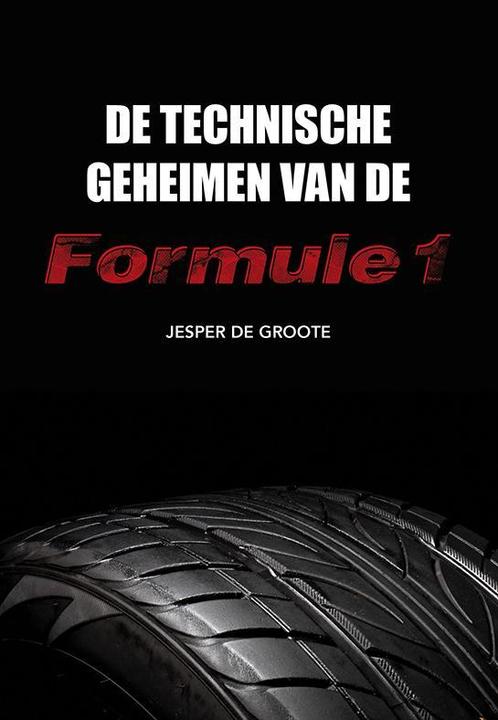 De technische geheimen van de Formule 1 9789089547484, Boeken, Techniek, Zo goed als nieuw, Verzenden