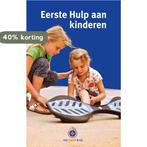 Eerste Hulp aan kinderen 9789077259009, Boeken, Verzenden, Gelezen