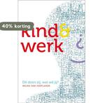 Kind & werk 9789490458034 Wilma van Hoeflaken, Verzenden, Zo goed als nieuw, Wilma van Hoeflaken