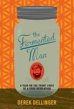 The Fermented Man 9781468309010 Derek Dellinger, Verzenden, Zo goed als nieuw, Derek Dellinger