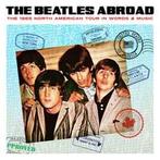 cd - The Beatles - Abroad. The 1965 North American Tour I..., Zo goed als nieuw, Verzenden