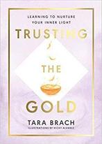 9781846046995 Trusting the Gold Tara Brach, Boeken, Verzenden, Nieuw, Tara Brach