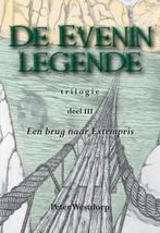 Een brug naar Extempris / De Evenin legende / 3, Verzenden, Zo goed als nieuw, Peter Westdorp
