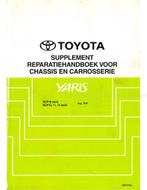 1999 TOYOTA YARIS CHASSIS EN CARROSSERIE WERKPLAATSHANDBOEK, Auto diversen, Handleidingen en Instructieboekjes