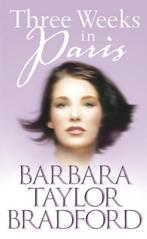 Three Weeks in Paris 9780006514404 Barbara Taylor Bradford, Verzenden, Gelezen, Barbara Taylor Bradford