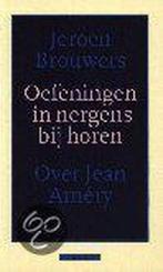 Oefeningen in nergens bij horen 9789025411237, Boeken, Verzenden, Gelezen, Jeroen Brouwers