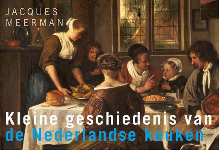 Kleine geschiedenis van de Nederlandse keuken 9789049804350, Boeken, Geschiedenis | Wereld, Gelezen, Verzenden