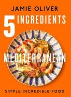 5 Ingredients Mediterranean: Simple Incredible Food, Verzenden, Nieuw