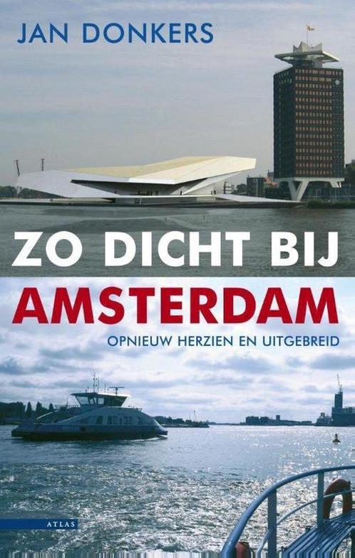 9789045024653 Zo dicht bij Amsterdam Jan Donkers, Boeken, Biografieën, Nieuw, Verzenden