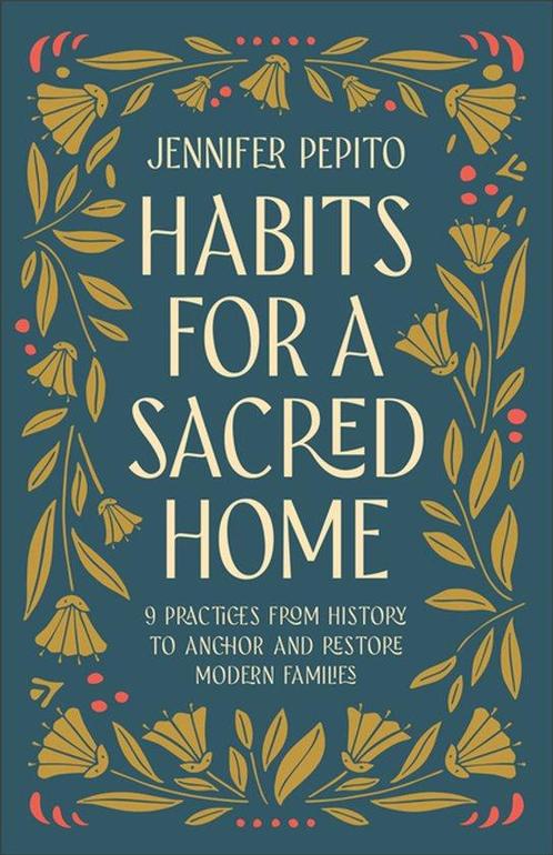 9780764239540 Habits for a Sacred Home Jennifer Pepito, Boeken, Studieboeken en Cursussen, Nieuw, Verzenden