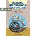 Inleiding gerontologie en geriatrie 9789031327157, Verzenden, Gelezen