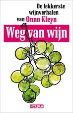 Weg van wijn 9789046809617 Onno Kleyn, Boeken, Kookboeken, Verzenden, Gelezen, Onno Kleyn