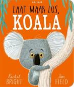 Laat Maar Los, Koala |  NIEUW | Bright, Rachel | 97890257799, Ophalen of Verzenden, Nieuw, Bright, Rachel