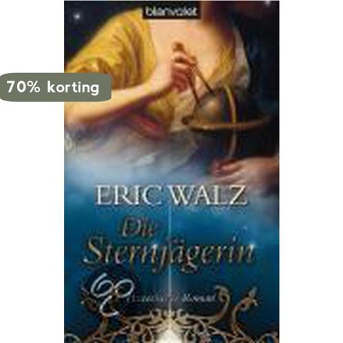 Die Sternjägerin 9783442371334 Eric Walz, Boeken, Overige Boeken, Zo goed als nieuw, Verzenden