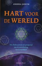 Hart voor de wereld 9789069637068 Anodea Judith, Verzenden, Gelezen, Anodea Judith