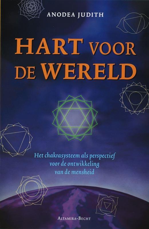 Hart voor de wereld 9789069637068 Anodea Judith, Boeken, Esoterie en Spiritualiteit, Gelezen, Verzenden