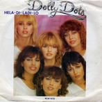 Dolly Dots - Hela-Di-Ladi-Lo, Cd's en Dvd's, Vinyl | Pop, Ophalen of Verzenden, Gebruikt