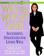 Win the weight game: successful strategies for living well, Verzenden, Gelezen, Sarah, Weight Watchers